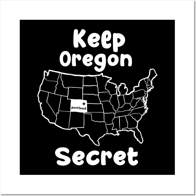 Keep Oregon Secret Wall Art by MakgaArt